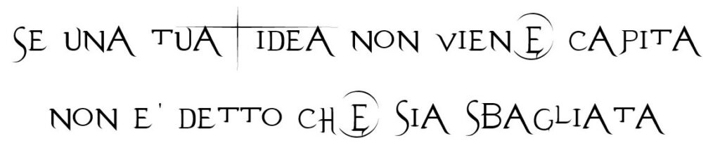 se una tua idea non viene capita non è detto che sia sbagliata