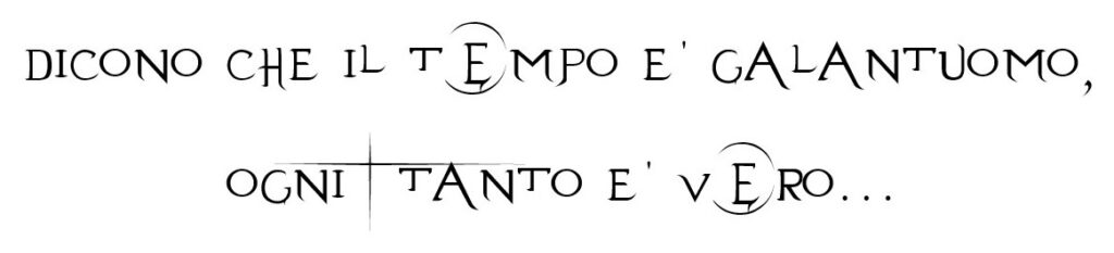dicono che il tempo è galantuomo, ogni tanto è vero